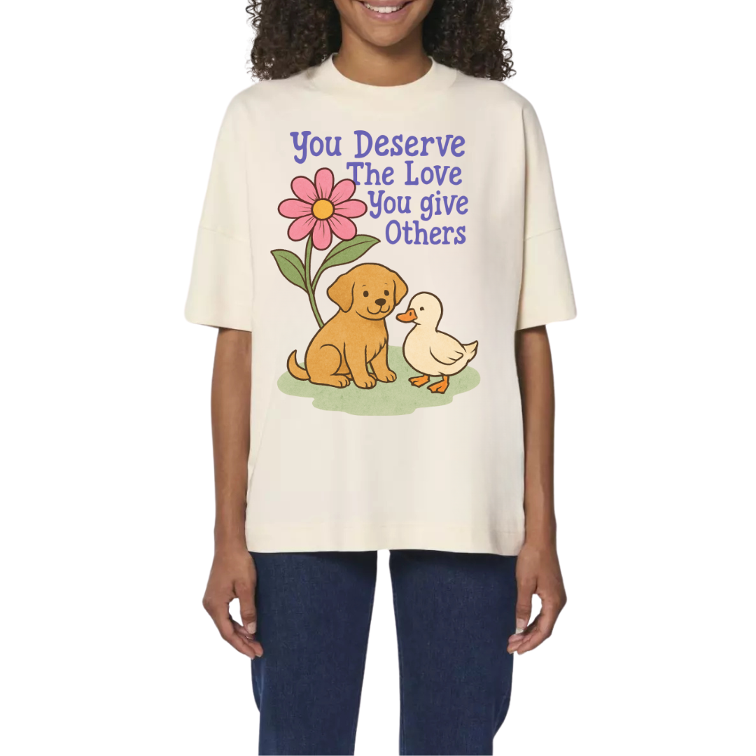 You Deserve the Love you give others Basic Shirt Unisex